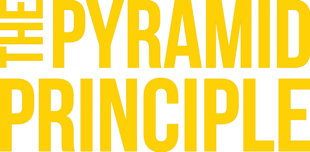 The Pyramid Principle